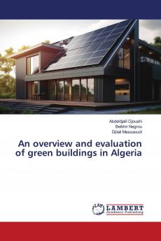 An overview and evaluation of green buildings in Algeria