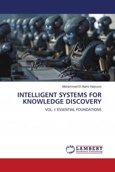 INTELLIGENT SYSTEMS FOR KNOWLEDGE DISCOVERY