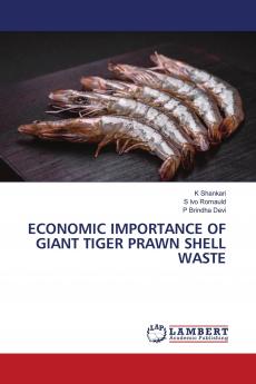 ECONOMIC IMPORTANCE OF GIANT TIGER PRAWN SHELL WASTE