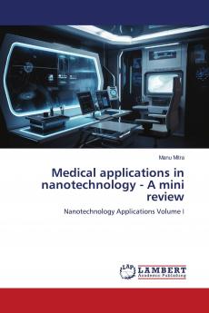 Medical applications in nanotechnology - A mini review