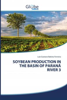 SOYBEAN PRODUCTION IN THE BASIN OF PARAN�� RIVER 3