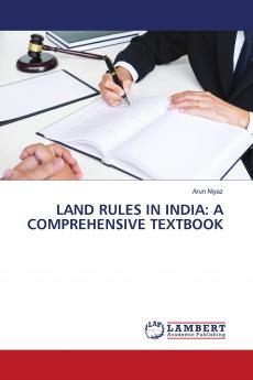 LAND RULES IN INDIA: A COMPREHENSIVE TEXTBOOK