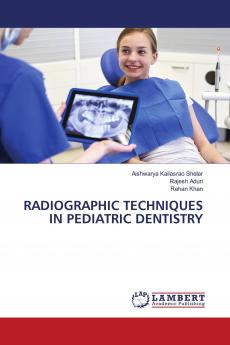 RADIOGRAPHIC TECHNIQUES IN PEDIATRIC DENTISTRY