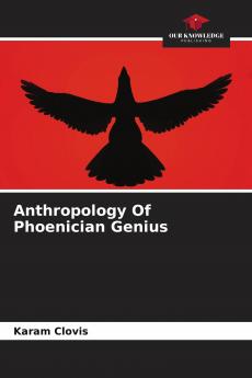 Anthropology Of Phoenician Genius