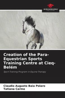 Creation of the Para-Equestrian Sports Training Centre at Cieq-Bel��m