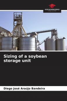 Sizing of a soybean storage unit