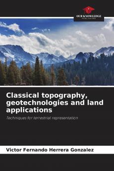Classical topography geotechnologies and land applications