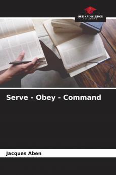 Serve - Obey - Command