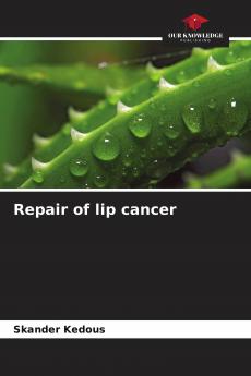Repair of lip cancer