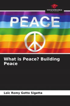 What is Peace? Building Peace