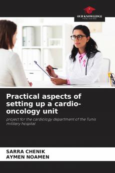 Practical aspects of setting up a cardio-oncology unit