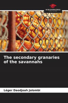 The secondary granaries of the savannahs