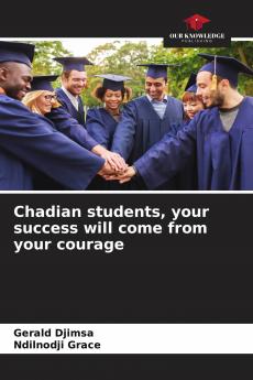 Chadian students your success will come from your courage