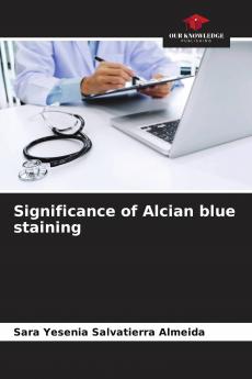 Significance of Alcian blue staining