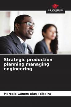 Strategic production planning managing engineering