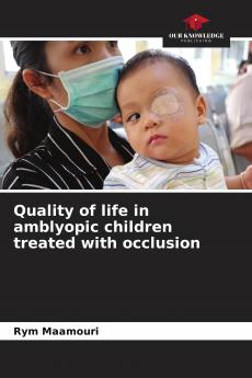 Quality of life in amblyopic children treated with occlusion