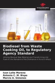 Biodiesel from Waste Cooking Oil to Regulatory Agency Standard