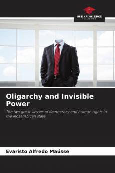 Oligarchy and Invisible Power