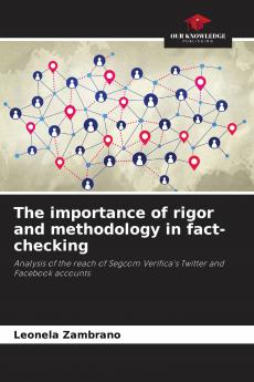 The importance of rigor and methodology in fact-checking