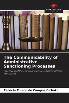 The Communicability of Administrative Sanctioning Processes