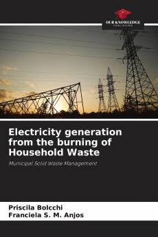 Electricity generation from the burning of Household Waste