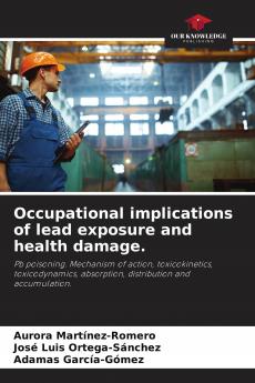 Occupational implications of lead exposure and health damage.