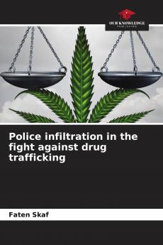 Police infiltration in the fight against drug trafficking