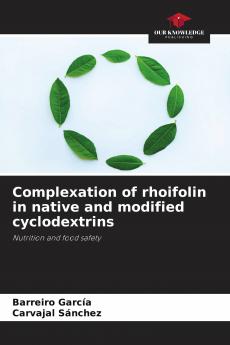Complexation of rhoifolin in native and modified cyclodextrins