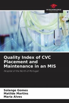 Quality Index of CVC Placement and Maintenance in an MIS