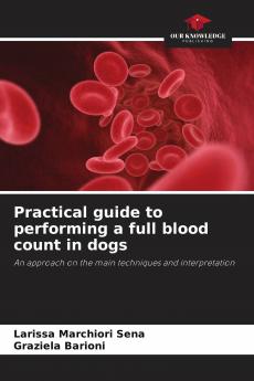 Practical guide to performing a full blood count in dogs