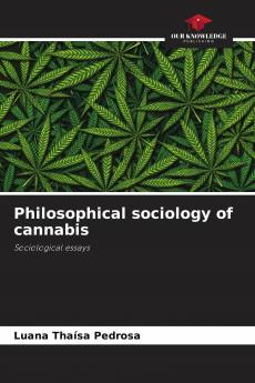 Philosophical sociology of cannabis