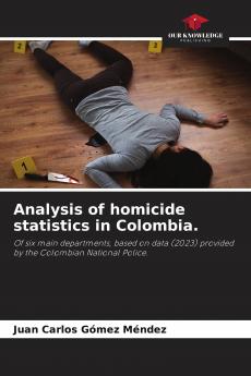 Analysis of homicide statistics in Colombia.