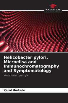 Helicobacter pylori Microelisa and Immunochromatography and Symptomatology