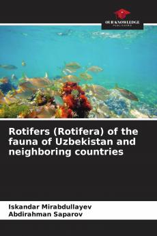 Rotifers (Rotifera) of the fauna of Uzbekistan and neighboring countries