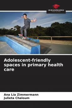 Adolescent-friendly spaces in primary health care