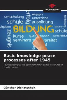 Basic knowledge peace processes after 1945