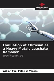 Evaluation of Chitosan as a Heavy Metals Leachate Remover