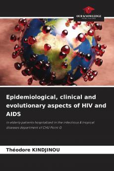Epidemiological clinical and evolutionary aspects of HIV and AIDS