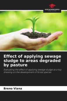 Effect of applying sewage sludge to areas degraded by pasture
