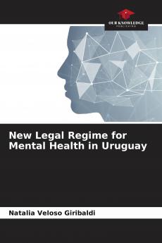 New Legal Regime for Mental Health in Uruguay