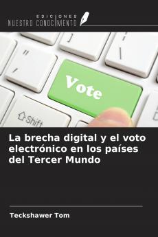 La brecha digital y el voto electr��nico en los pa��ses del Tercer Mundo