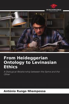 From Heideggerian Ontology to Levinasian Ethics
