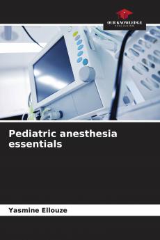 Pediatric anesthesia essentials