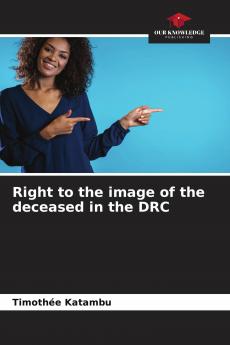 Right to the image of the deceased in the DRC