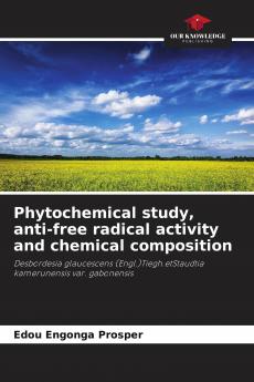 Phytochemical study anti-free radical activity and chemical composition