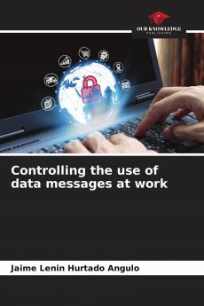 Controlling the use of data messages at work