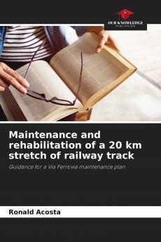 Maintenance and rehabilitation of a 20 km stretch of railway track