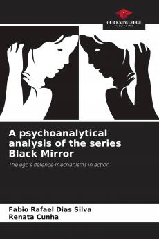 A psychoanalytical analysis of the series Black Mirror