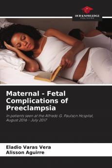 Maternal - Fetal Complications of Preeclampsia