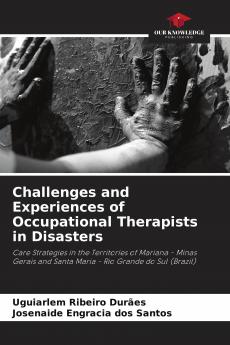 Challenges and Experiences of Occupational Therapists in Disasters